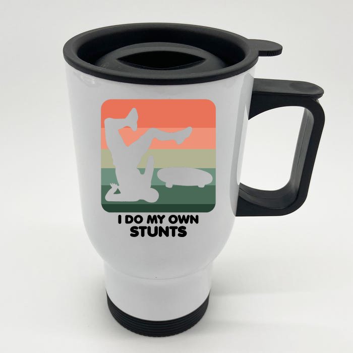 I Do My Own Stunts Funny Skateboard Front & Back Stainless Steel Travel Mug