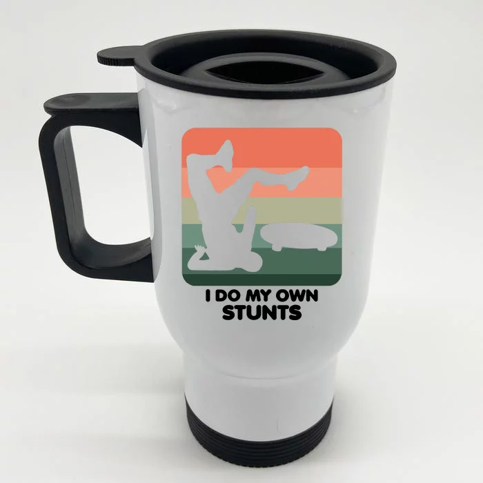 I Do My Own Stunts Funny Skateboard Front & Back Stainless Steel Travel Mug