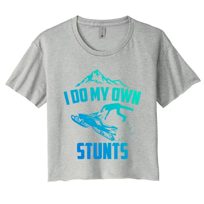 I Do My Own Stunts Snowmobile Great Gift Women's Crop Top Tee