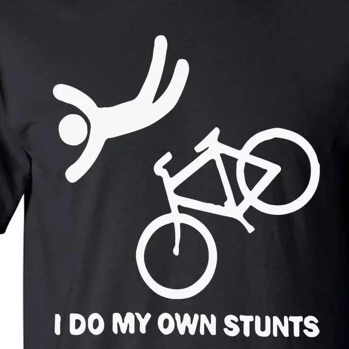 I Do My Own Stunts Tall T-Shirt