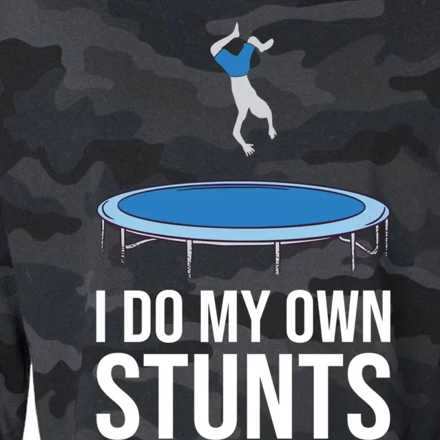 I Do My Own Stunts Trampoline Jumping For Trampolinist Meaningful Gift Cropped Pullover Crew