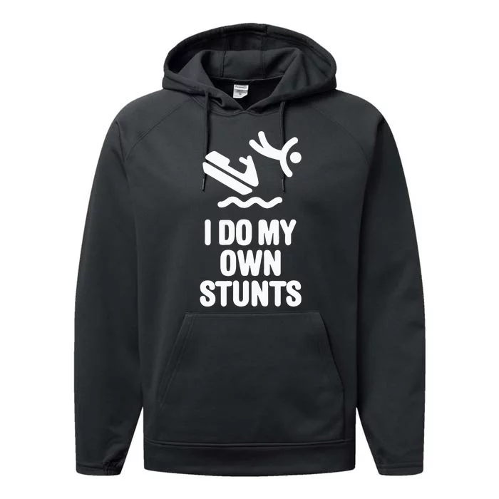 I Do My Own Stunts Jet Ski Personal Watercraft PWC Gift Performance Fleece Hoodie