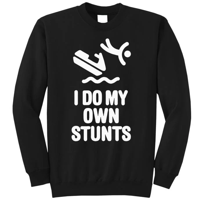 I Do My Own Stunts Jet Ski Personal Watercraft PWC Gift Sweatshirt