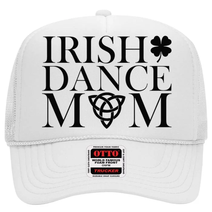 Irish Dance Mom Dance Shoe Dancing Lover High Crown Mesh Trucker Hat