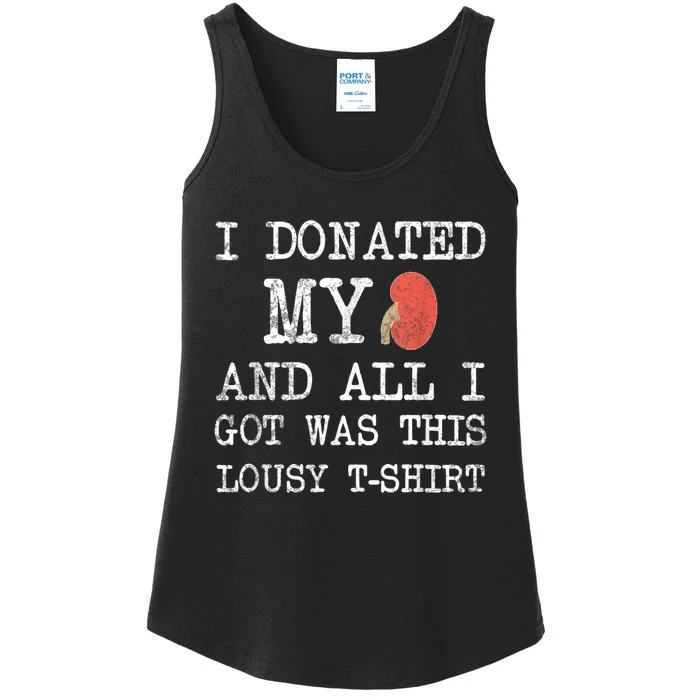 I Donated My Kidney And All I Got Was This Lousy Ladies Essential Tank