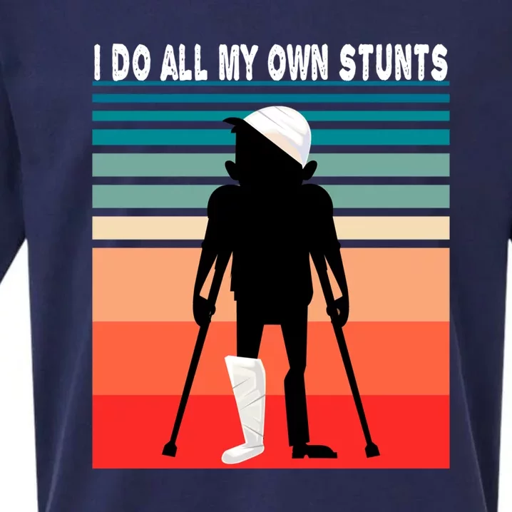 I Do My Own Stunts Get Well Gift Injury Leg Broken Arm Sueded Cloud Jersey T-Shirt