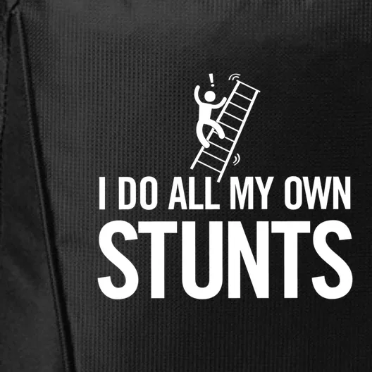 I Do My Own Stunts Ladder Fall Funny Gift City Backpack