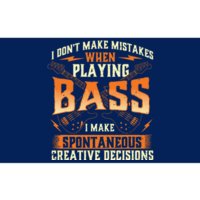 I Dont Make Mistakes Playing Bass Bassist Bass Guitar Bumper Sticker