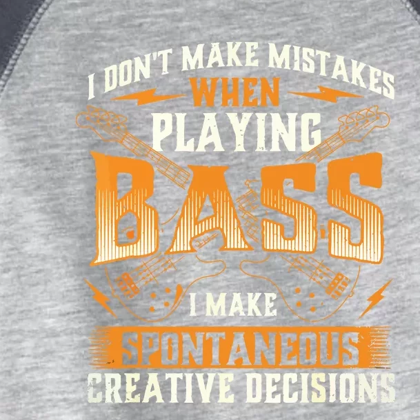 I Dont Make Mistakes Playing Bass Bassist Bass Guitar Toddler Fine Jersey T-Shirt