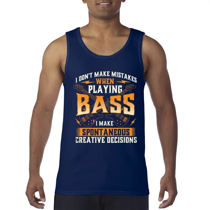 I Dont Make Mistakes Playing Bass Bassist Bass Guitar Tank Top