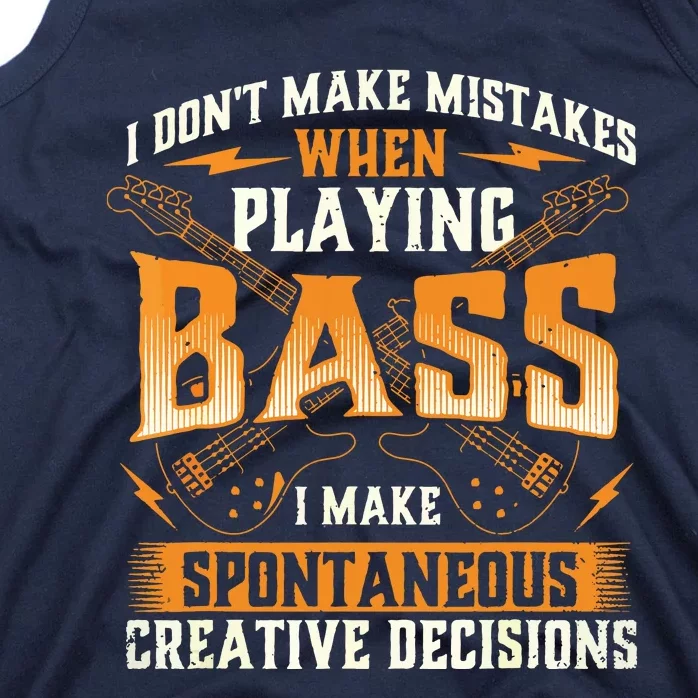 I Dont Make Mistakes Playing Bass Bassist Bass Guitar Tank Top