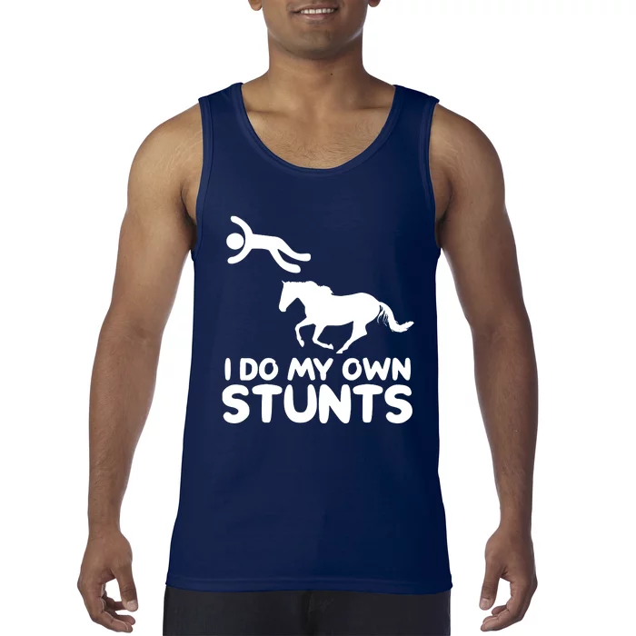 I Do My Own Stunts Horse Rider Equestrian Horseback Riding Tank Top