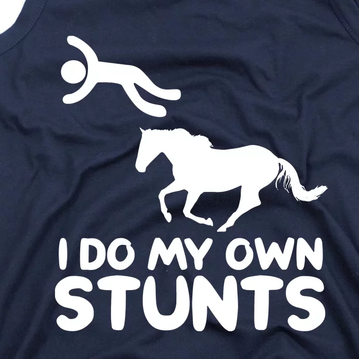 I Do My Own Stunts Horse Rider Equestrian Horseback Riding Tank Top