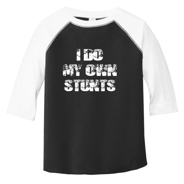 I Do My Own Stunts Gift Funny Broken Bone Tees Leg Injury Toddler Fine Jersey T-Shirt