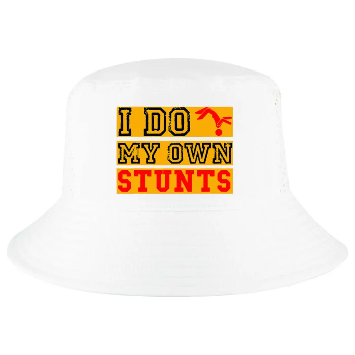 I Do My Own Stunts Funny Broken Bone Injury Get Well Cool Comfort Performance Bucket Hat