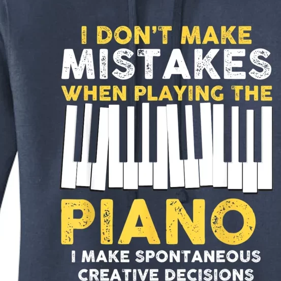 I Don't Make Mistakes Piano Musician Humor Women's Pullover Hoodie