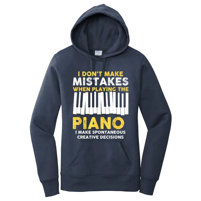 I Don't Make Mistakes Piano Musician Humor Women's Pullover Hoodie