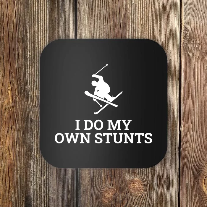 I Do My Own Stunts I Funny Ski Gift Idea I Skiing Gift Coaster