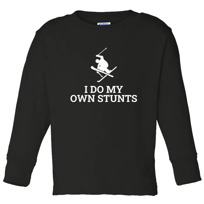 I Do My Own Stunts I Funny Ski Gift Idea I Skiing Gift Toddler Long Sleeve Shirt