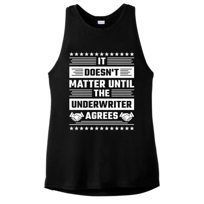 It Doesn't Matter Until The Underwriter Agrees Loan Officer Gift Ladies Tri-Blend Wicking Tank