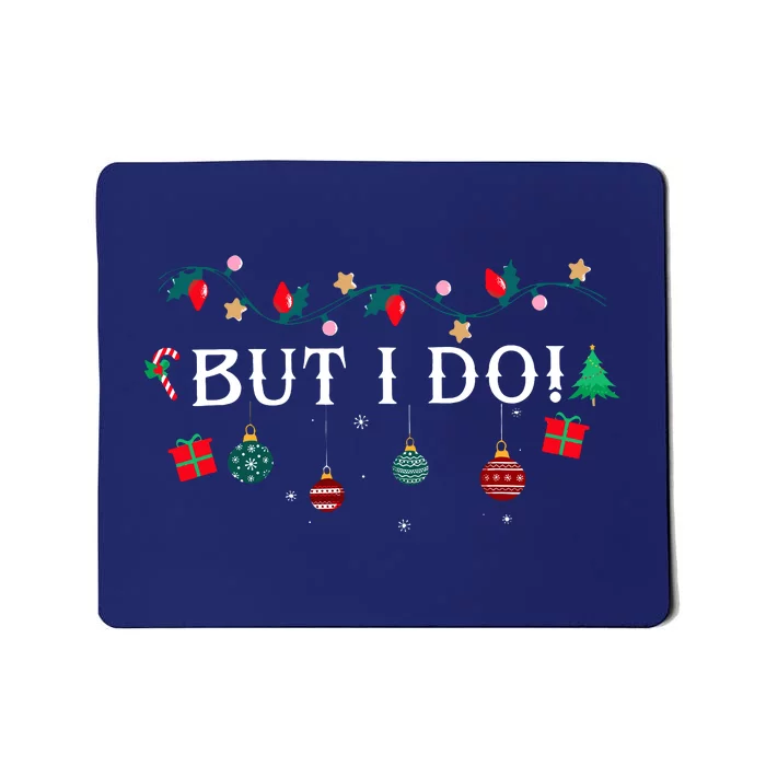 I DonT Matching Christmas Outfit But I Do Christmas Couple Mousepad