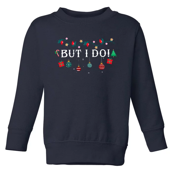 I DonT Matching Christmas Outfit But I Do Christmas Couple Toddler Sweatshirt