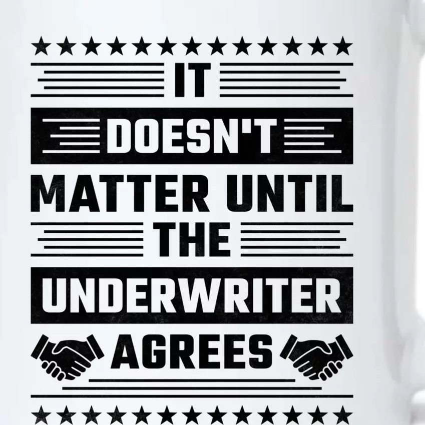 It Doesn't Matter Until The Underwriter Agrees Loan Officer Gift Black Color Changing Mug