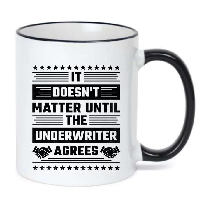 It Doesn't Matter Until The Underwriter Agrees Loan Officer Gift Black Color Changing Mug