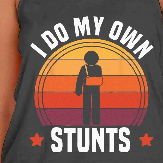 I Do My Own Stunts Funny Get Well Broken Arm Injury Women's Knotted Racerback Tank