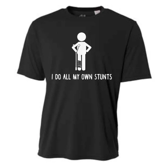 I Do My Own Stunts Funny Injury Funny Recovery Broken Leg Cooling Performance Crew T-Shirt