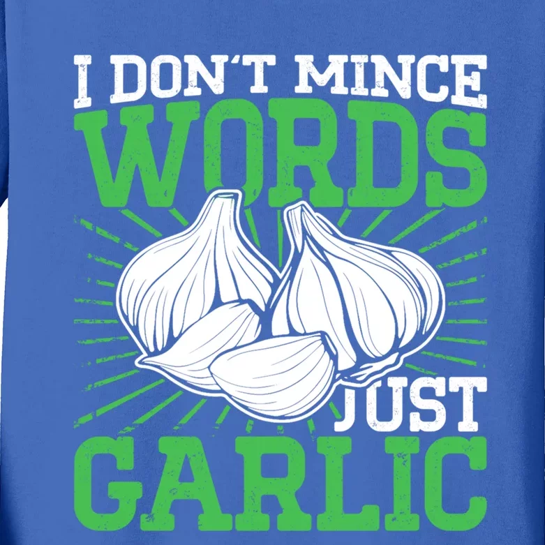 I Dont Mince Words Just Garlic Culinary Art Cooking Chef Gift Kids Long Sleeve Shirt