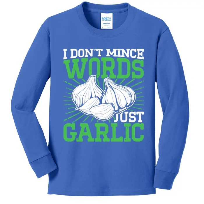 I Dont Mince Words Just Garlic Culinary Art Cooking Chef Gift Kids Long Sleeve Shirt