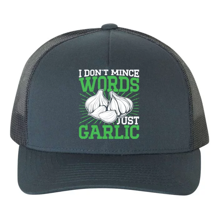 I Dont Mince Words Just Garlic Culinary Art Cooking Chef Gift Yupoong Adult 5-Panel Trucker Hat