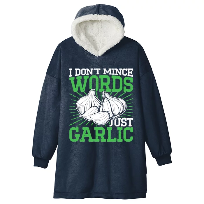 I Dont Mince Words Just Garlic Culinary Art Cooking Chef Gift Hooded Wearable Blanket