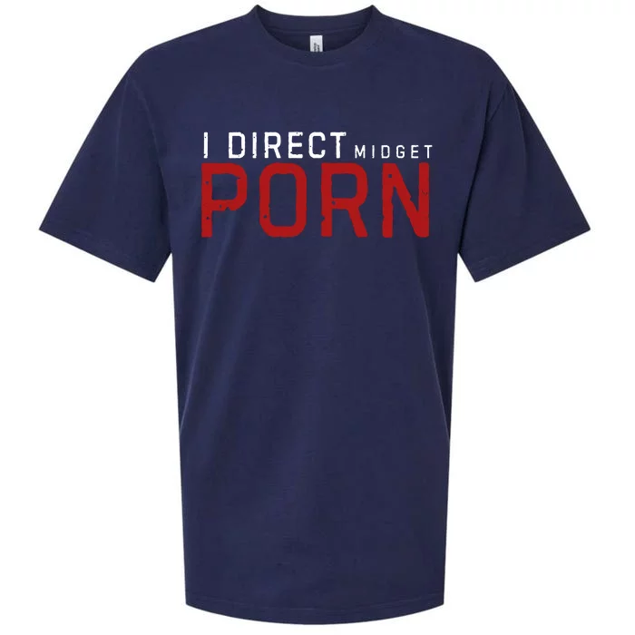 I Direct Midget Porn Funny Adult Humor Sueded Cloud Jersey T-Shirt