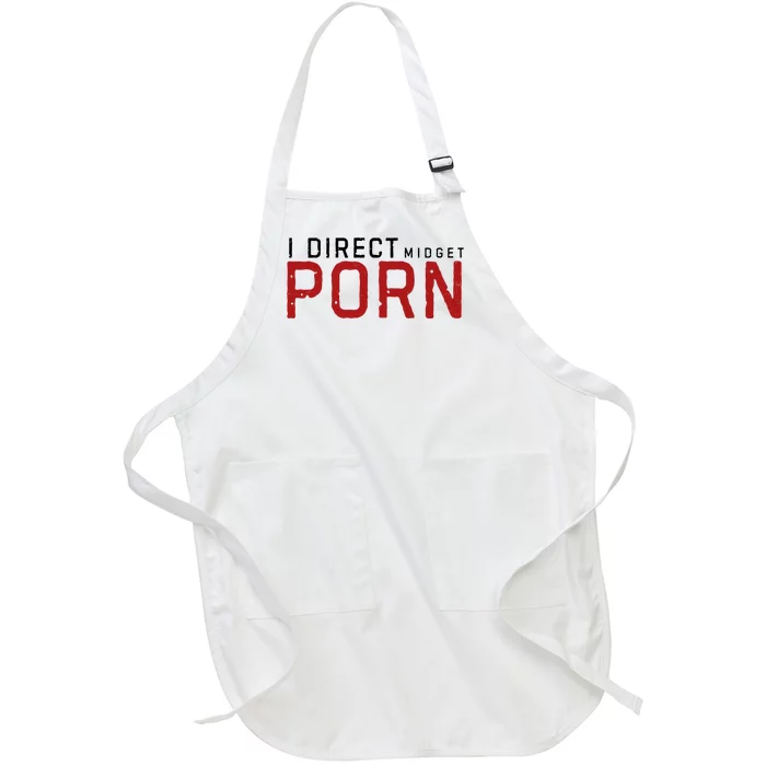 I Direct Midget Porn Funny Adult Humor Full-Length Apron With Pocket