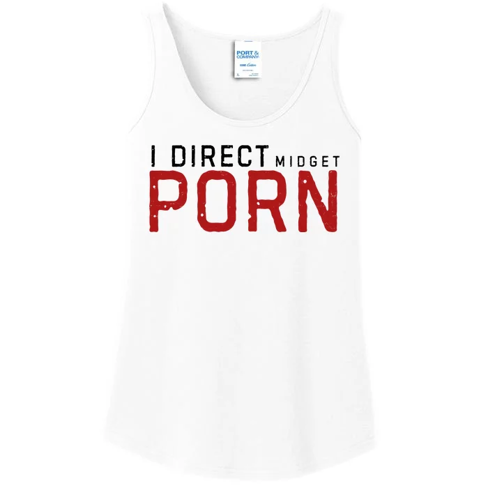 I Direct Midget Porn Funny Adult Humor Ladies Essential Tank