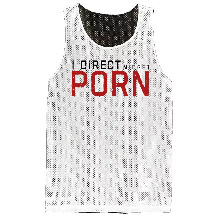 I Direct Midget Porn Funny Adult Humor Mesh Reversible Basketball Jersey Tank