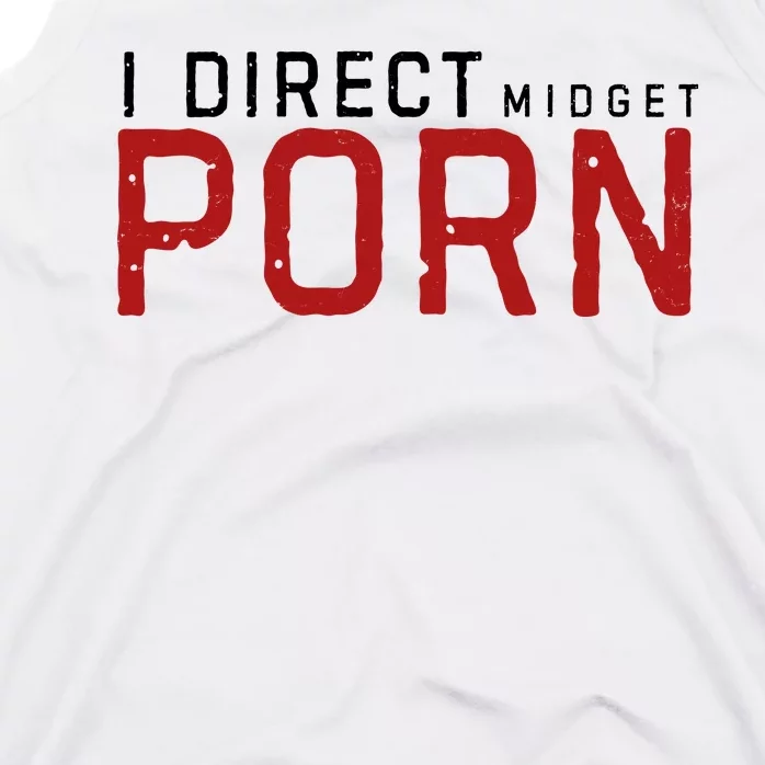 I Direct Midget Porn Funny Adult Humor Tank Top TeeShirtPalace 