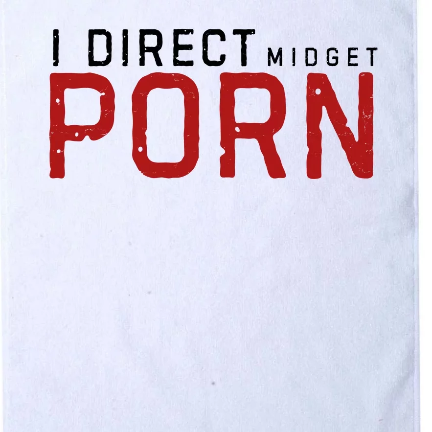 I Direct Midget Porn Funny Adult Humor Platinum Collection Golf Towel