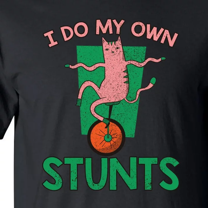 I Do My Own Stunts Funny Cat Gift Tall T-Shirt