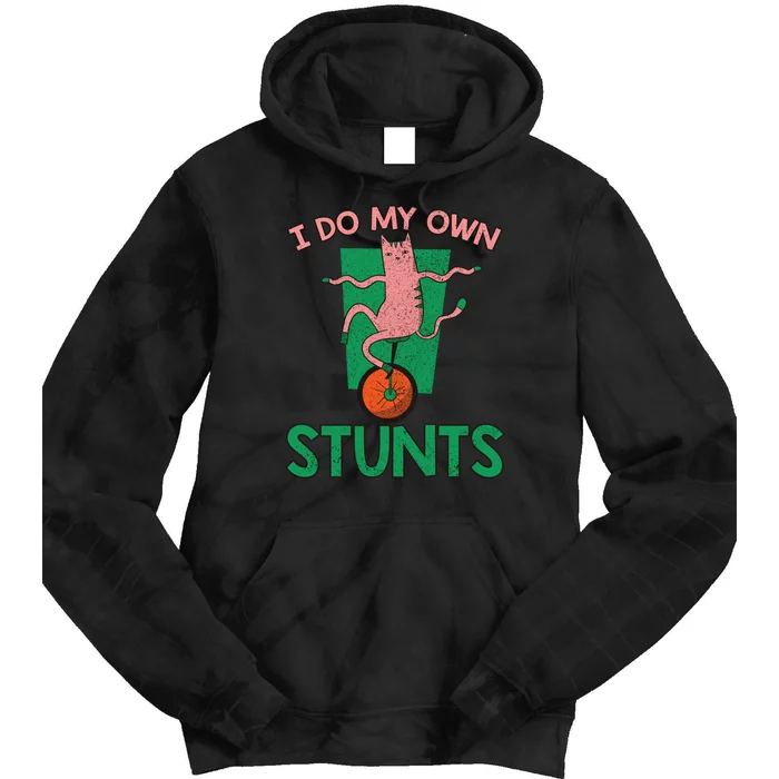 I Do My Own Stunts Funny Cat Gift Tie Dye Hoodie