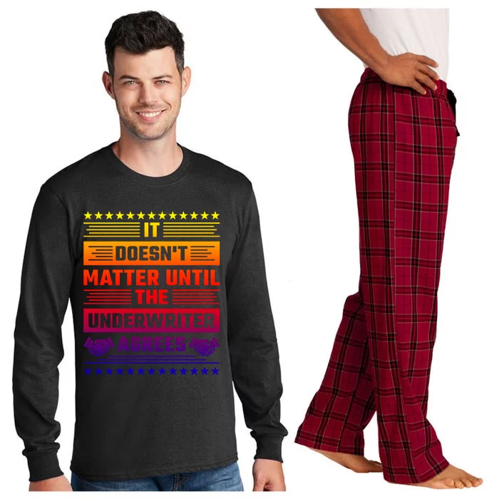 It Doesn't Matter Until The Underwriter Agrees Loan Officer Great Gift Long Sleeve Pajama Set