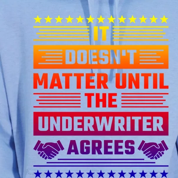 It Doesn't Matter Until The Underwriter Agrees Loan Officer Great Gift Unisex Surf Hoodie