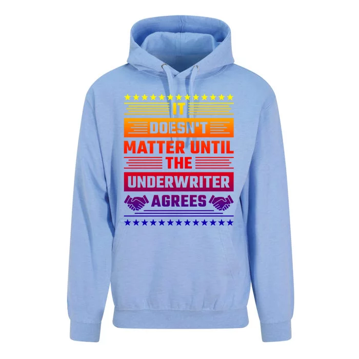 It Doesn't Matter Until The Underwriter Agrees Loan Officer Great Gift Unisex Surf Hoodie