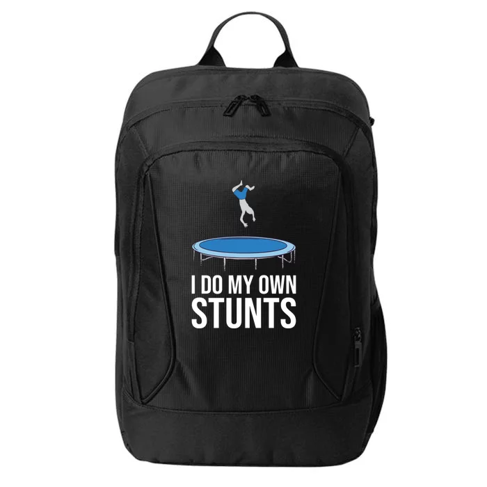 I do my own stunts funny trampoline gymnastic trampolinist gift City Backpack