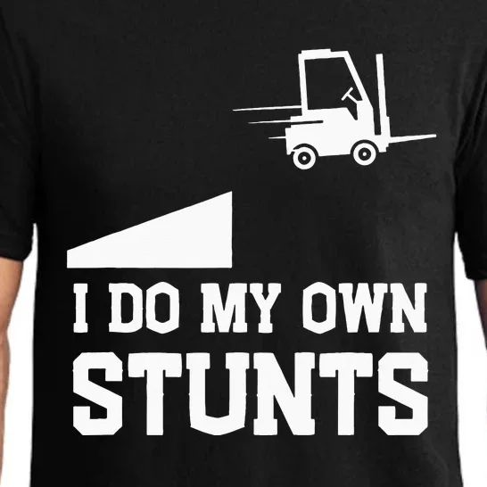 I do my own stunts funny forklift Pajama Set