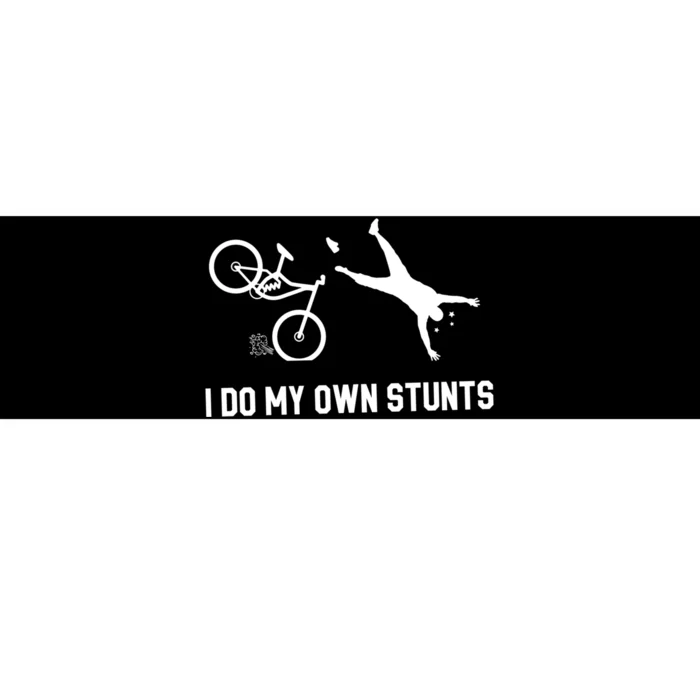 I Do My Own Stunts Downhill Mountain Bike Gift Bumper Sticker