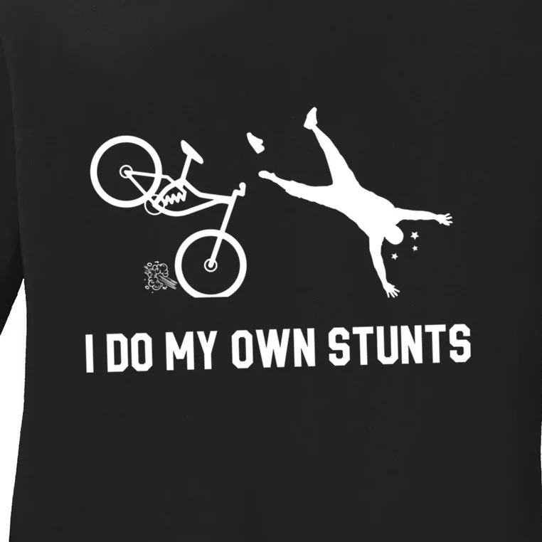 I Do My Own Stunts Downhill Mountain Bike Gift Ladies Long Sleeve Shirt