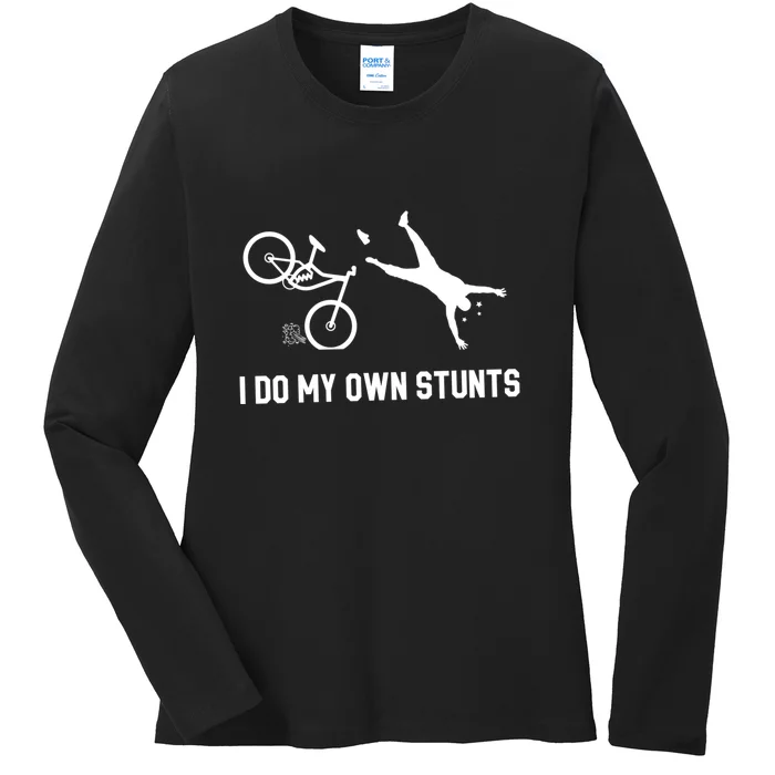 I Do My Own Stunts Downhill Mountain Bike Gift Ladies Long Sleeve Shirt